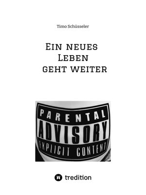 cover image of Ein neues Leben geht weiter      Eine Reise durch 12 Jahre autobiographische Suchtpraevention